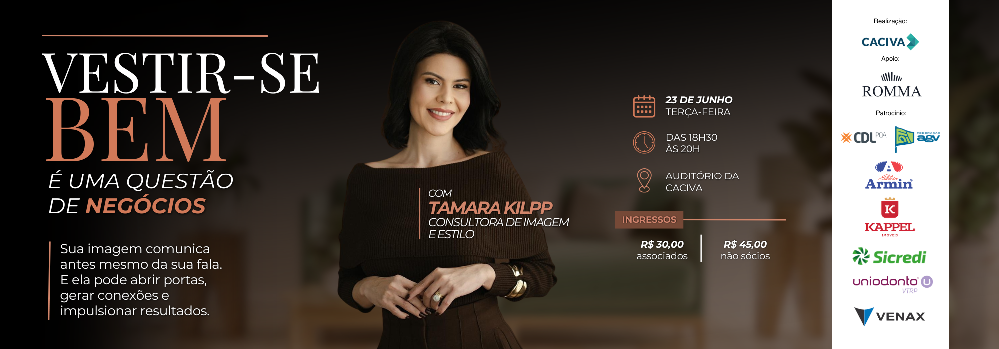 Evento Vestir-se Bem é uma Questão de Negócios com Tamara Kilpp